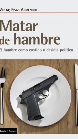 Portada del llibre 'Matar de hambre'.