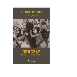 Portada de 'Cerezas: Memoria de una niña exiliada', de Aurora Correa y Nuria Capdevila-Argüelles.-Editorial Torremozas