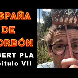 'España de Borbón', la video-serie de Albert Pla.