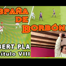 'España de Borbón', la video-serie de Albert Pla