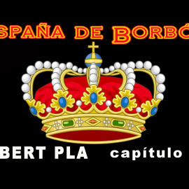 'España de Borbón', la video-serie de Albert Pla.