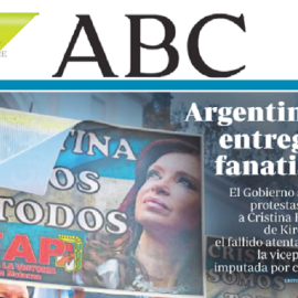 La portada de ABC que califica de "fanatismo" las manifestaciones en apoyo a Cristina Fernández de KIrchner