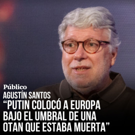 Agustín Santos, 'número dos' de Sumar: "Putin colocó a Europa bajo el umbral de una OTAN que estaba muerta"