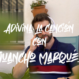 Adivina la canción con Juancho Marqués