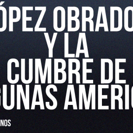 López Obrador y la Cumbre de algunas Américas - Apaga y vámonos - En la Frontera, 10 de junio de 2022