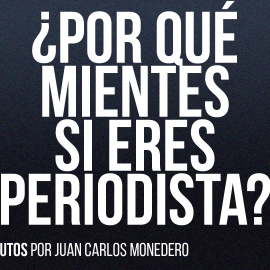 ¿Por qué mientes si eres periodista? - Dame dos minutos - En la Frontera, 17 de junio de 2022