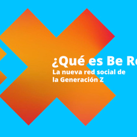 ¿Qué es BeReal? La nueva red social de la generación Z