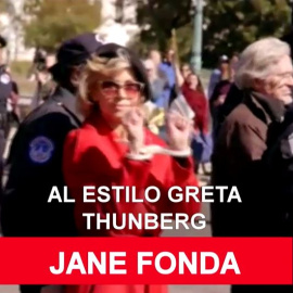 Jane Fonda, al estilo Greta Thunberg