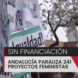 Sin financiación: Andalucía paraliza 241 proyectos feministas