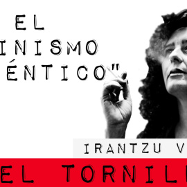 Irantzu Varela, El Tornillo y el feminismo "auténtico" - En la Frontera, 25 de febrero de 2021