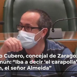 Un concejal de Zaragoza en Común llama 'carapolla' al alcalde de Madrid