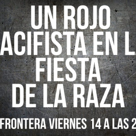 Juan Carlos Monedero: un rojo pacifista en la fiesta de la raza - En la Frontera, 14 de octubre de 2022