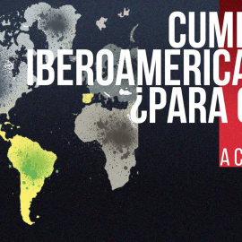 Cumbres Iberoamericanas, ¿para qué? - A contra pelo - En la Frontera, 10 de diciembre de 2021