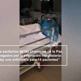 Los sanitarios de las Urgencias de la Paz, ahogados por la saturación hospitalaria: "Hay una enfermera para 14 pacientes"