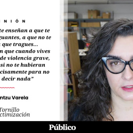 El Tornillo | 'La revictimización', por Irantzu Varela