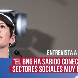 Ana Pontón: "El BNG ha sabido conectar con sectores sociales muy diversos"